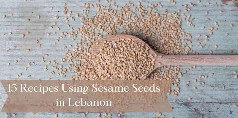 15 Recipes Using Sesame Seeds in Lebanon