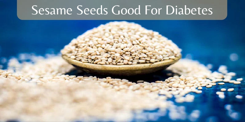 Sesame Seeds good for diabetes