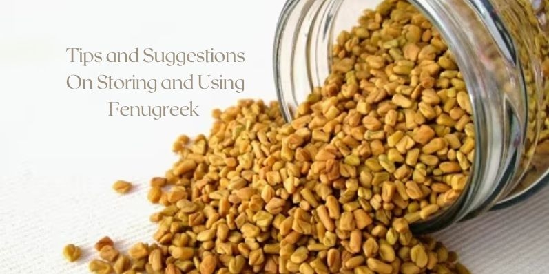 Storing and Using Fenugreek