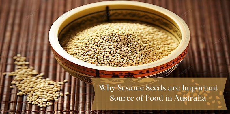 Why Sesame seeds are important source of food in Australia